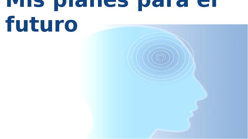 Mis planes para el futuro