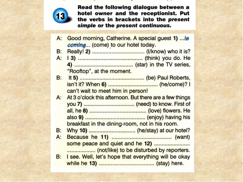 You are going to read a dialogue. Present progressive dialogue. present continuous dialogue. read the dialogue. read the dialogue . put the.