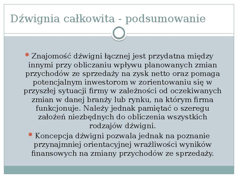 Dźwignia całkowita - podsumowanie
Znajomość dźwigni łącznej jest przydatna między Dźwignia całkowita - podsumowanie
Znajomość dźwigni łącznej jest przydatna między