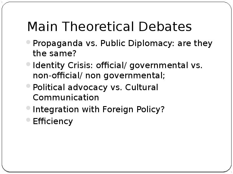 Public Diplomacy: Conceptual Framework, Real Functions