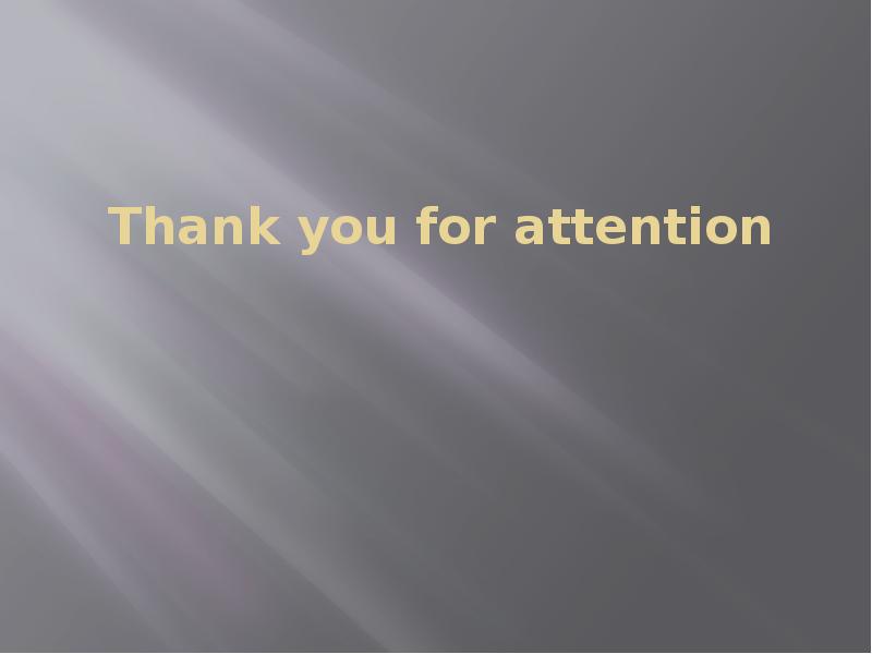 Thank you for attention Thank you for attention