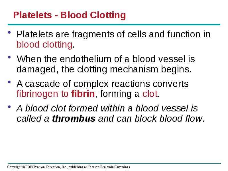 Platelets - Blood Clotting
Platelets are fragments of cells and function Platelets - Blood Clotting
Platelets are fragments of cells and function