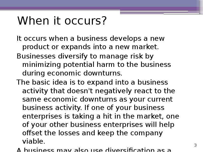 When it occurs?
It occurs when a business develops a new When it occurs?
It occurs when a business develops a new
