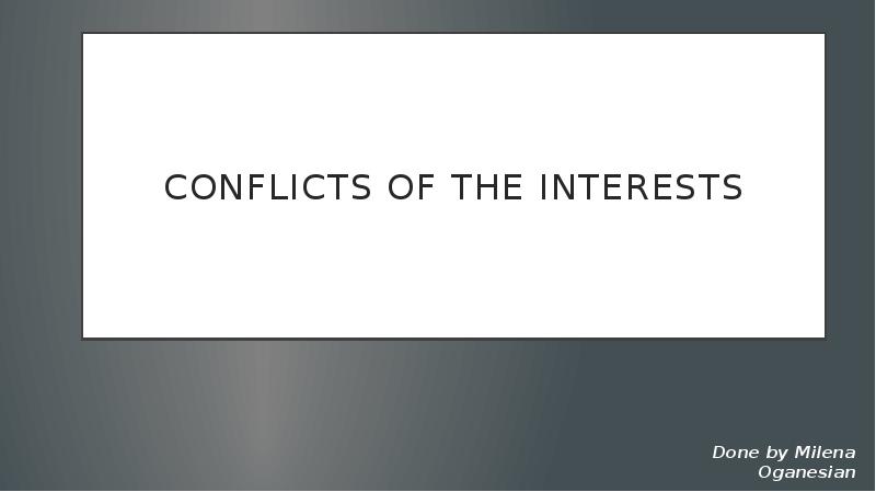 Conflicts of the interests