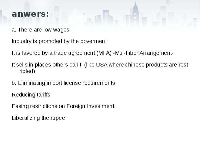 anwers:
a. There are low wages
Industry is promoted by the anwers:
a. There are low wages
Industry is promoted by the