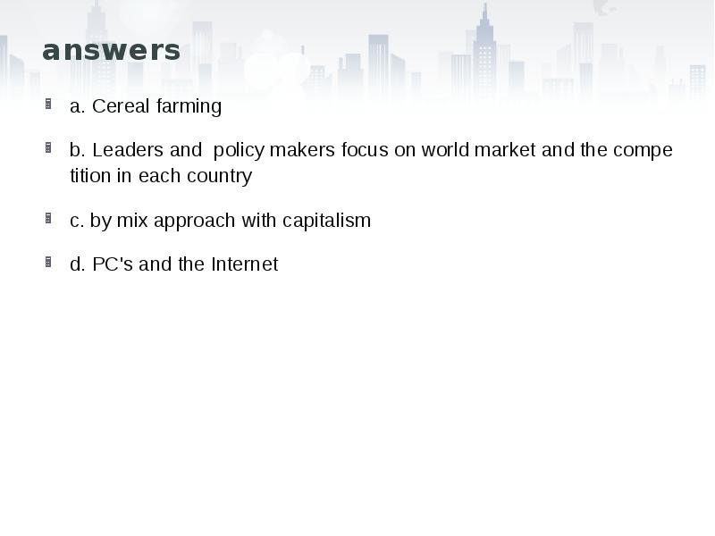 answers
a. Cereal farming
b. Leaders and policy makers focus on answers
a. Cereal farming
b. Leaders and policy makers focus on