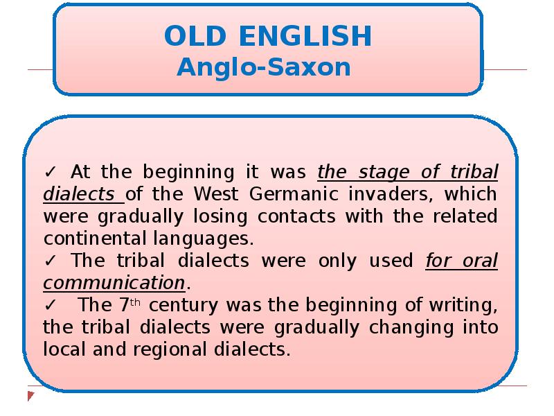 The oldest language. Periods of english language. history of english. old english dialects. the history of english into three periods.