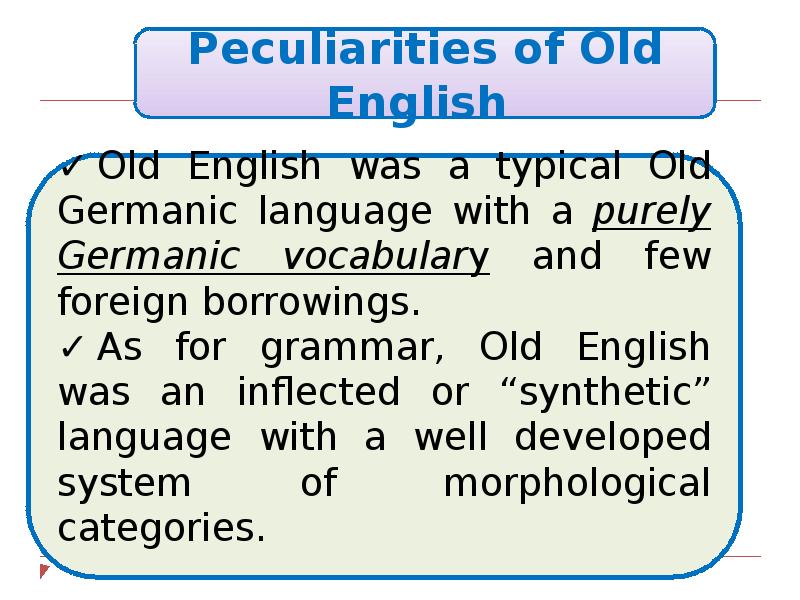 The oldest language. Periods of english language. periods of history. old english period.