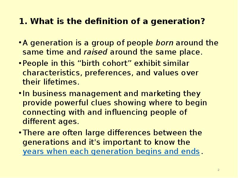 1. What is the definition of a generation?  A generation