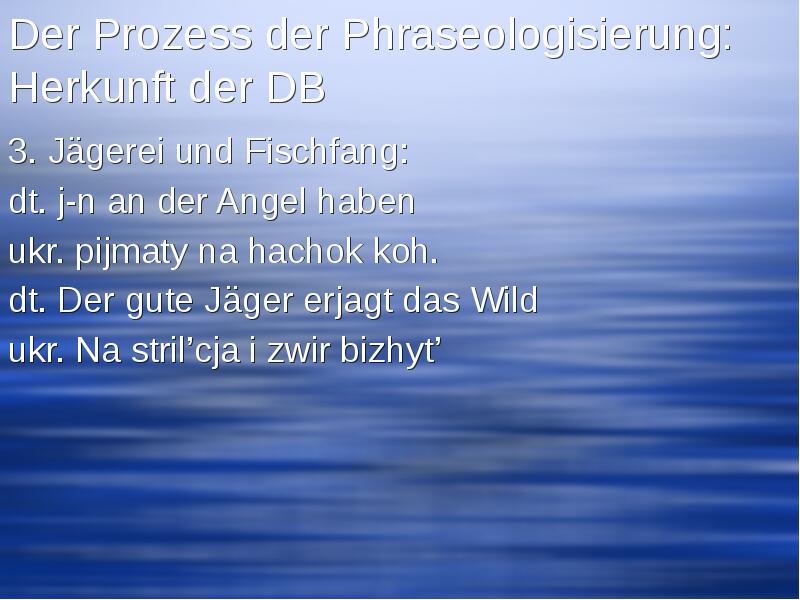 Der Prozess der Phraseologisierung: Herkunft der DB 3. Jägerei und Fischfang: