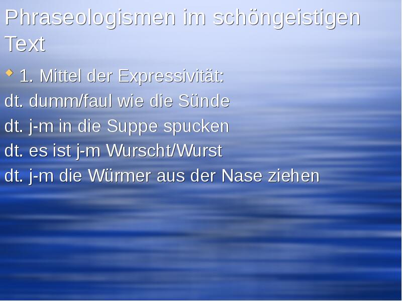Phraseologismen im schöngeistigen Text 1. Mittel der Expressivität: dt. dumm/faul wie