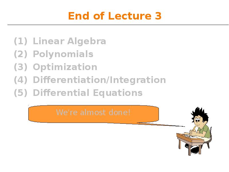 End of Lecture 3