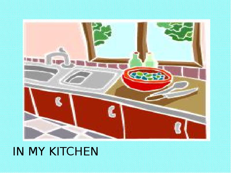 This is my house. Kitchen 2 класс. My Kitchen 2 класс. Презентация по английскому языку Kitchen 2 класс. This is my Kitchen рассказ.