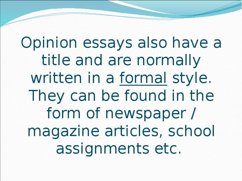 My opinion essay. Opinion essay.