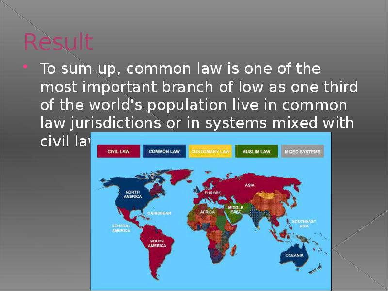 Result
To sum up, common law is one of the most Result
To sum up, common law is one of the most