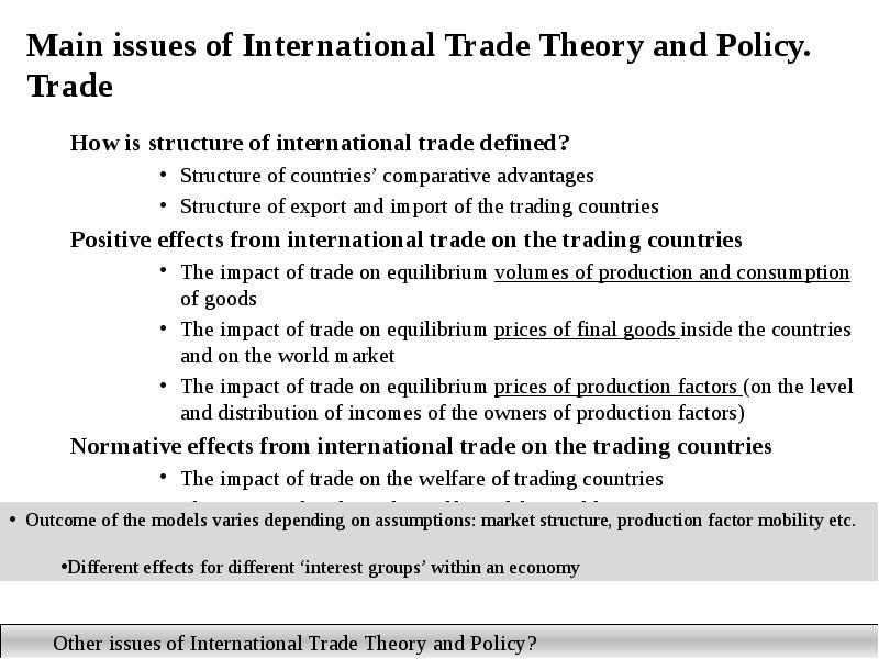 Main issues of International Trade Theory and Policy. Trade
How is Main issues of International Trade Theory and Policy. Trade
How is