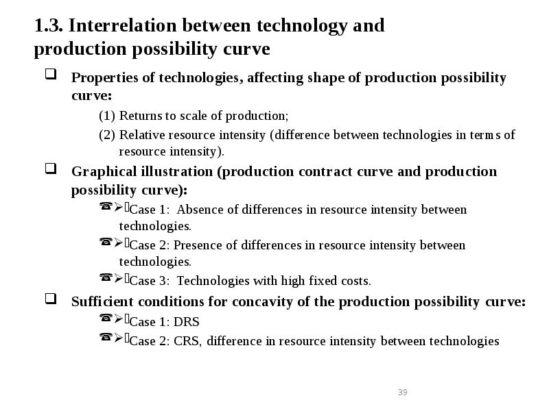1.3. Interrelation between technology and production possibility curve
Properties 1.3. Interrelation between technology and production possibility curve
Properties