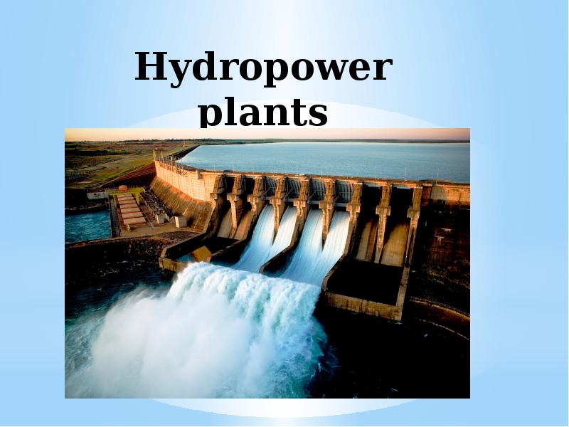 Hydropower plants