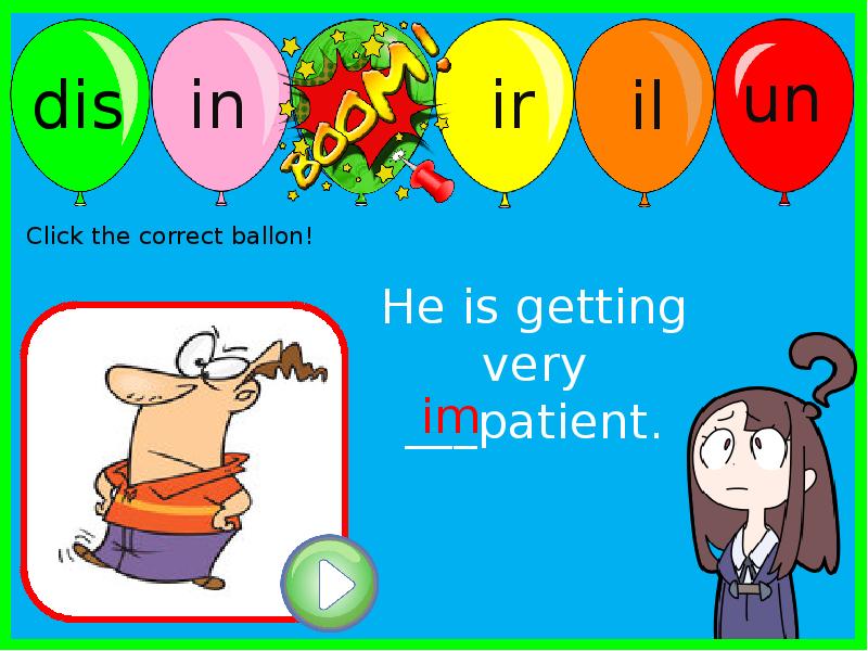 Il im ir в английском. Negative prefixes game. Negative prefixes in, im, il, ir образование. Negative prefixes adjectives. Prefixes il im in ir.