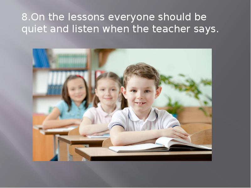 When the lesson start. Классу а1r. Teacher be quiet. When listen to the teacher,. Teacher say be quiet.