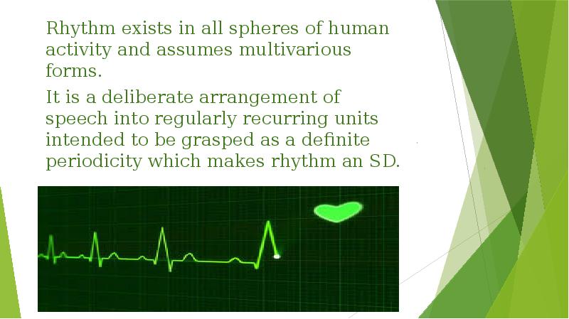 Rhythm exists in all spheres of human activity and assumes multivarious Rhythm exists in all spheres of human activity and assumes multivarious