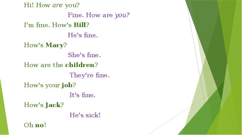 Hi! How are you?
 Hi! How are you?
        Hi! How are you?
 Hi! How are you?