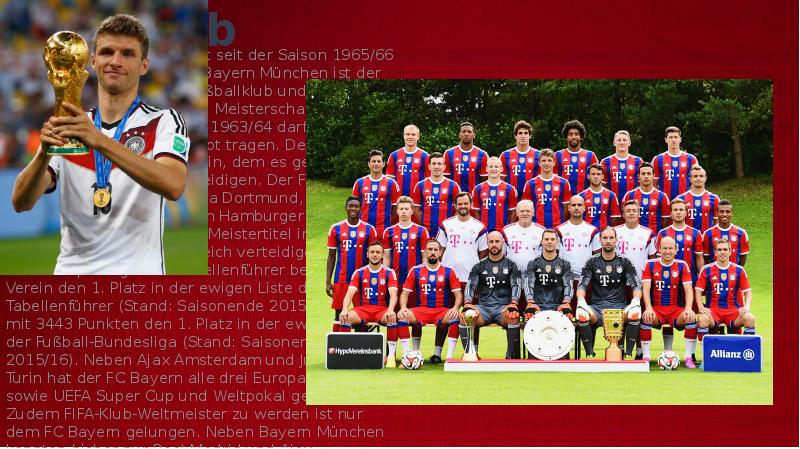 Die erste Mannschaft spielt seit der Saison 1965/66 in der Bundesliga.