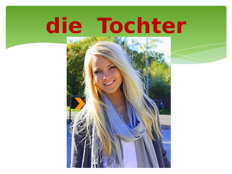 die Tochter