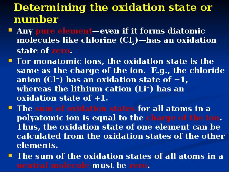 Determining the oxidation state or number
Any pure element—even if Determining the oxidation state or number
Any pure element—even if