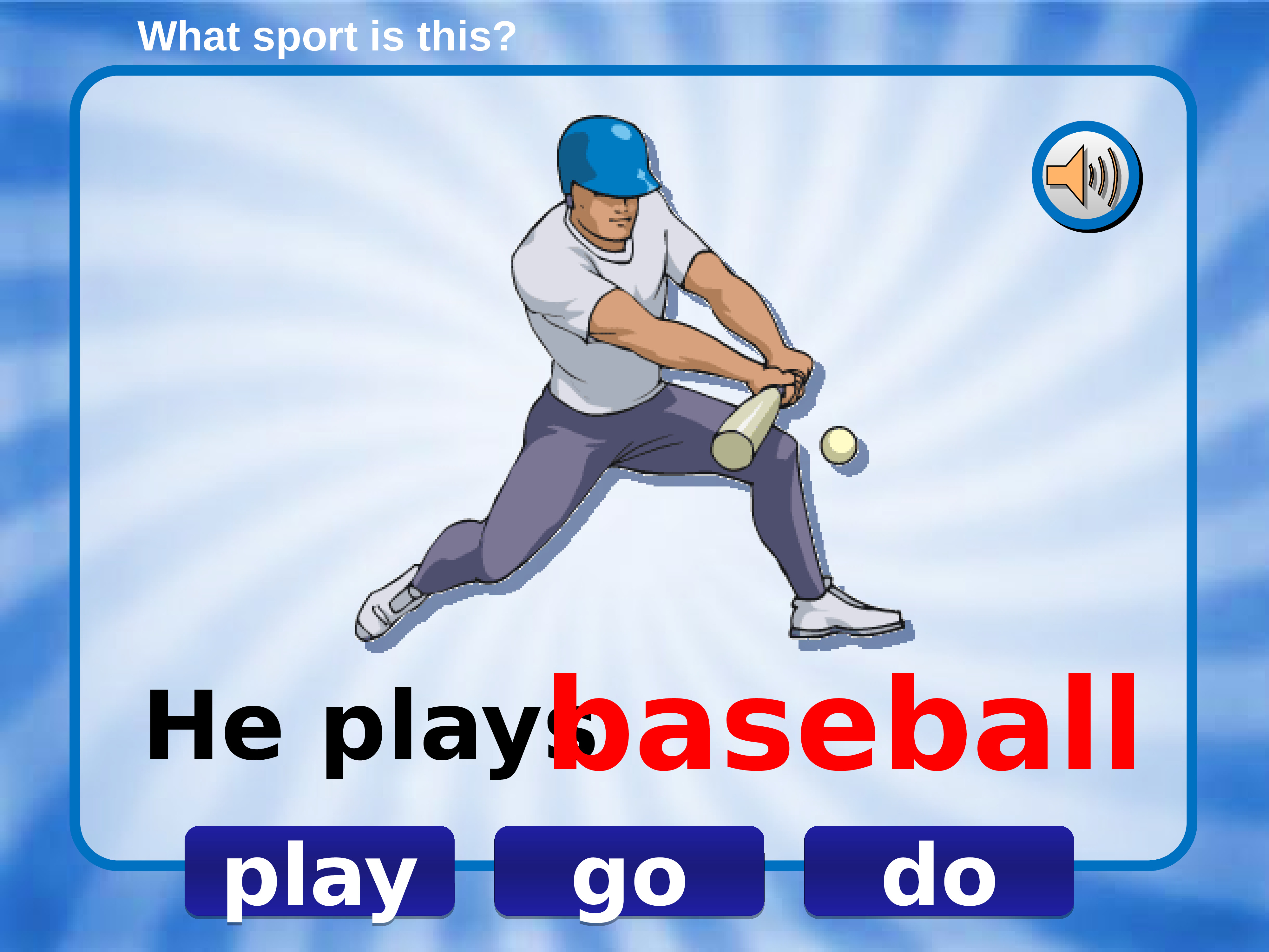 He plays sports. Спорт do go Play. Play do go Sports. Play do or go Sports. Play go do Sports правило.