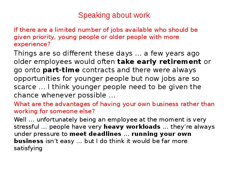 Speaking about work  If there are a limited number of