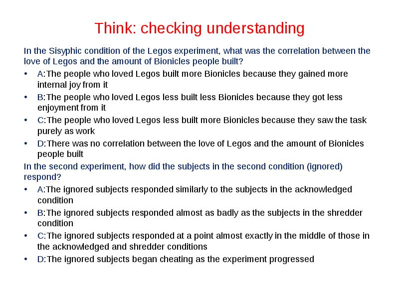 Think: checking understanding In the Sisyphic condition of the Legos experiment,