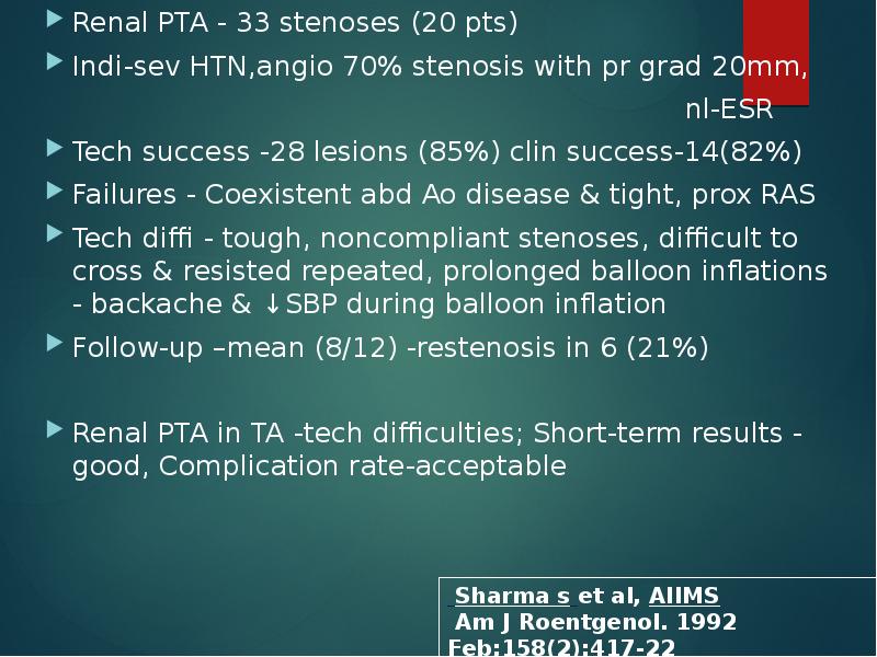 Renal PTA - 33 stenoses (20 pts)
Renal PTA - Renal PTA - 33 stenoses (20 pts)
Renal PTA -