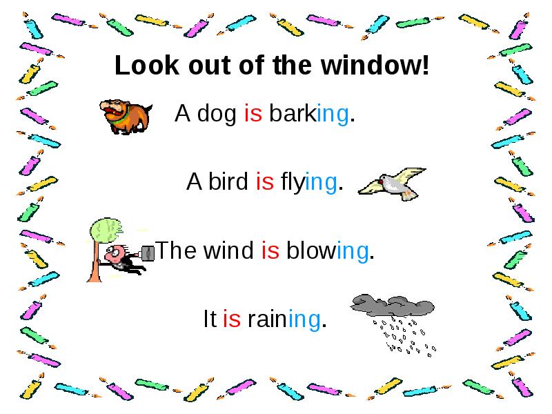 3 the dog was were barking. It was raining and the Wind was blowing ответы. Bark in present Continuous. It is Flying.