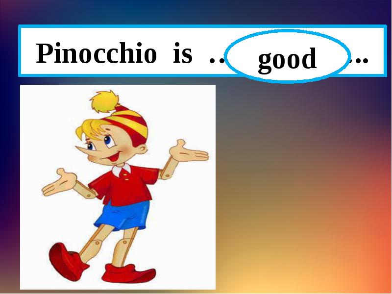 Check your progress. Pinocchio in progress.