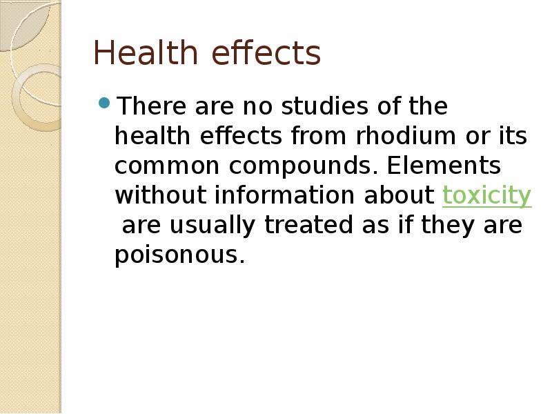 Health effects
There are no studies of the health effects from Health effects
There are no studies of the health effects from