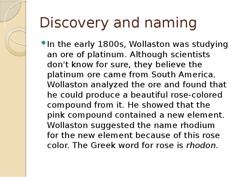 Discovery and naming
In the early 1800s, Wollaston was studying an Discovery and naming
In the early 1800s, Wollaston was studying an