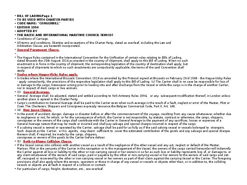BILL OF LADING Page 1
TO BE USED WITH CHARTER-PARTIES
CODE NAME: BILL OF LADING Page 1
TO BE USED WITH CHARTER-PARTIES
CODE NAME: