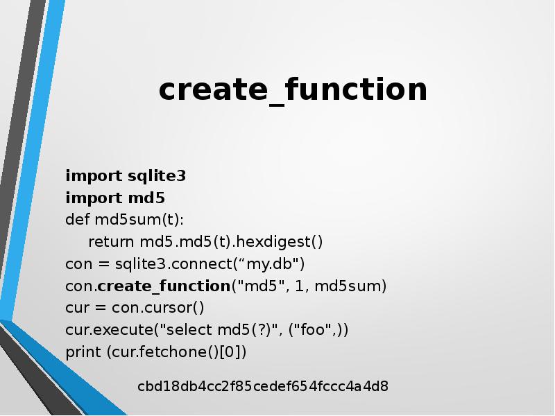 Create function. Функция Import. Fetchone Python SQLITE. Con = sqlite3.connect(":Memory:") cur = con.cursor() cur.EXECUTESCRIPT(""" create Table person( firstname, lastname, age );.