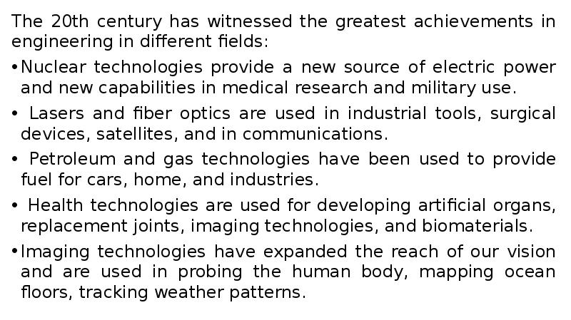 The 20th century has witnessed the greatest achievements in engineering in The 20th century has witnessed the greatest achievements in engineering in