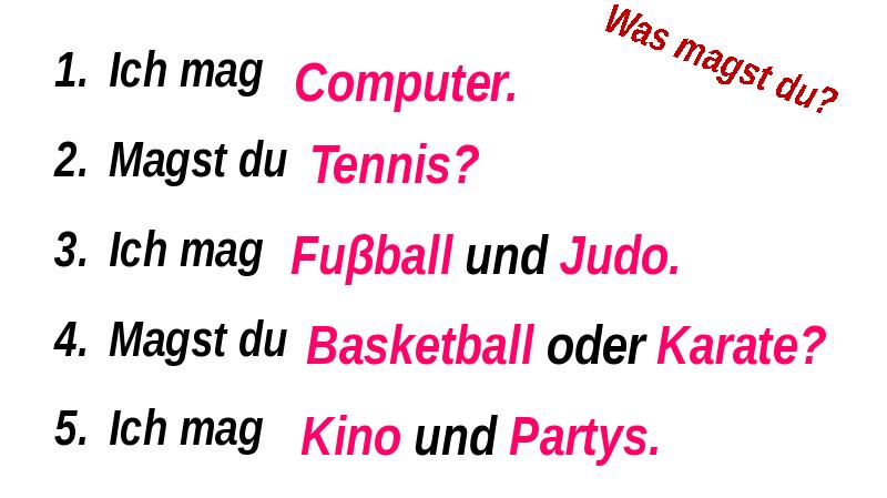Ich will nicht перевод. Проект das mag ich. Was magst du ответ на немецком. Was magst du?) Ответы на вопросы. Was magst du.