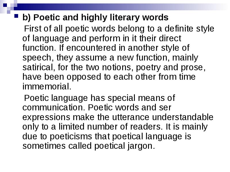 b) Poetic and highly literary words
b) Poetic and highly literary b) Poetic and highly literary words
b) Poetic and highly literary