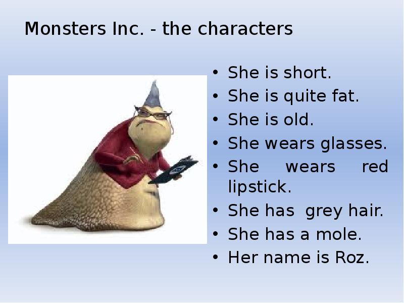 Monsters Inc. - the characters She is short. She is quite