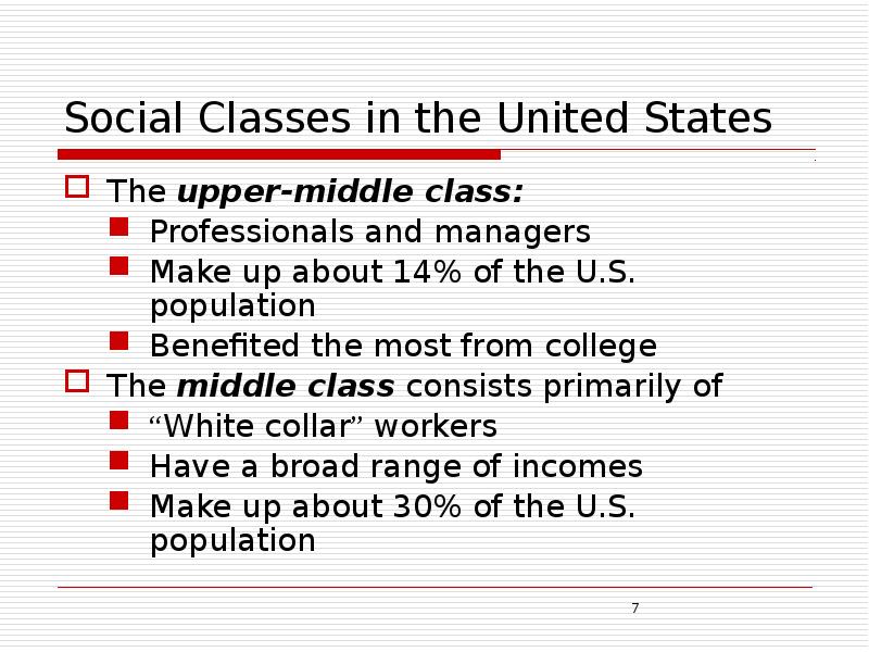Social Classes in the United States The upper-middle class: Professionals and