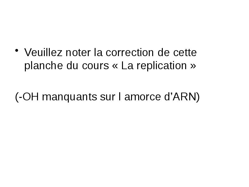 Veuillez noter la correction de cette planche du cours «&nbsp;La replication&nbsp;»