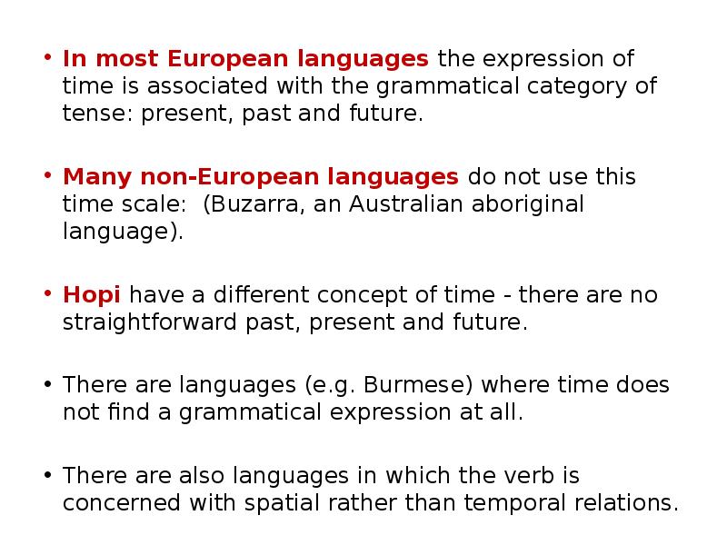 In most European languages the expression of time is associated with In most European languages the expression of time is associated with