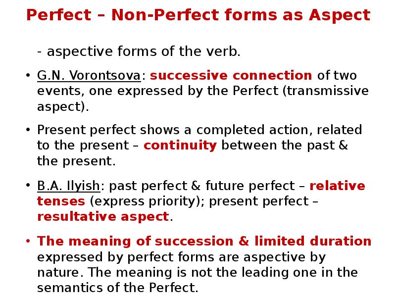 Perfect – Non-Perfect forms as Aspect
- aspective forms of the Perfect – Non-Perfect forms as Aspect
- aspective forms of the