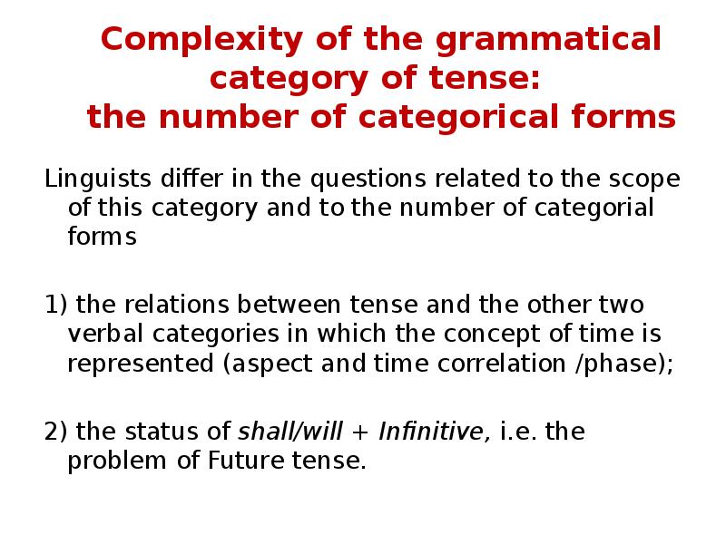 Complexity of the grammatical category of tense: the number of Complexity of the grammatical category of tense: the number of