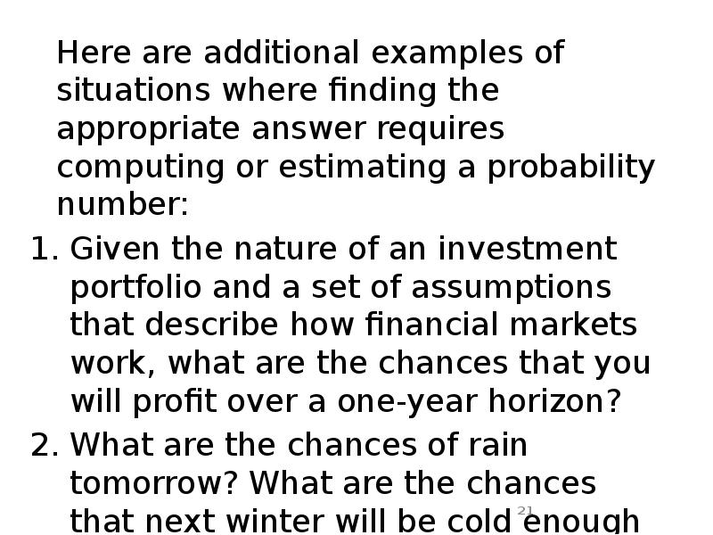 Here are additional examples of situations where finding the appropriate answer Here are additional examples of situations where finding the appropriate answer