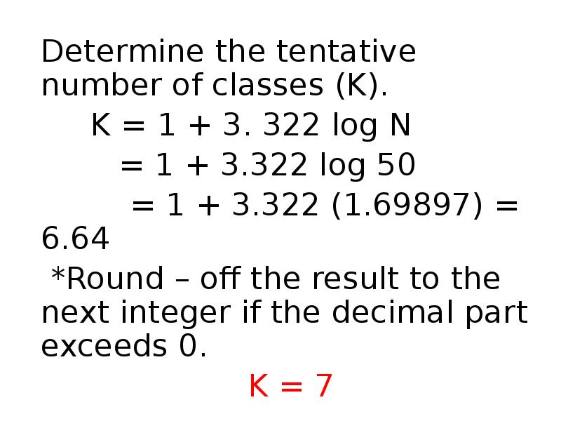 Determine the tentative number of classes (K).
Determine the tentative number Determine the tentative number of classes (K).
Determine the tentative number